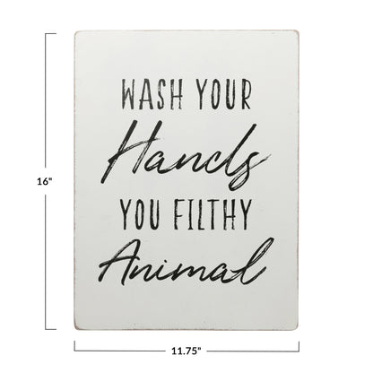 Wash Your Hands You Filthy Animal MDF Wall Sign