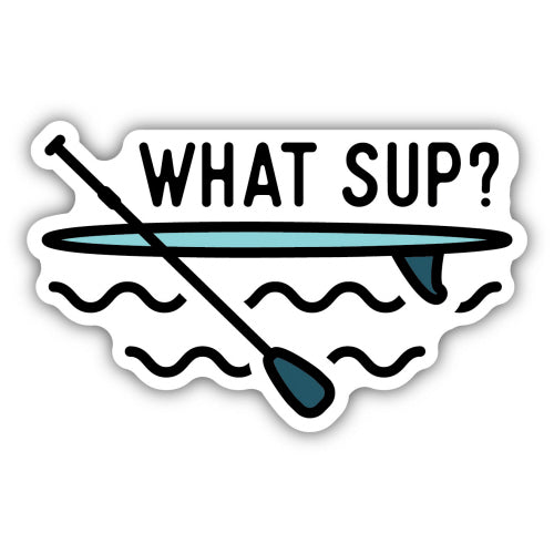What Sup? Paddle Board Sticker, 3in