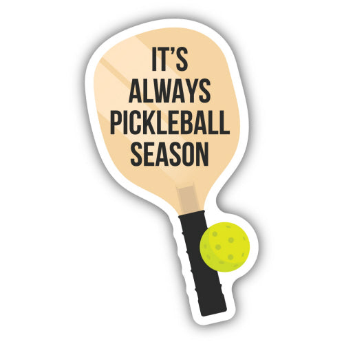 It's Always Pickleball Season Sticker, 3in
