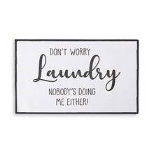 Load image into Gallery viewer, Don&#39;t Worry Laundry Room Mat, 2 Styles
