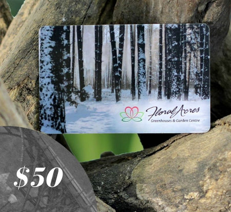 Physical Gift Card, $50.00 - Floral Acres Greenhouse & Garden Centre